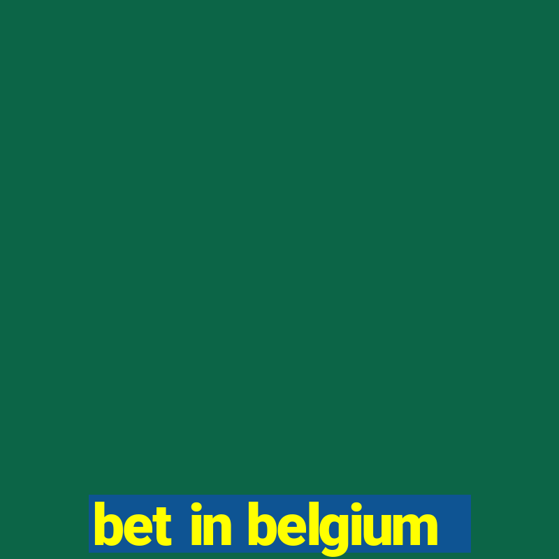 bet in belgium