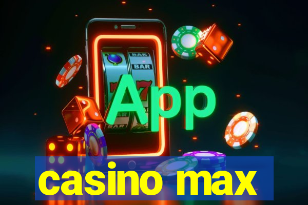 casino max