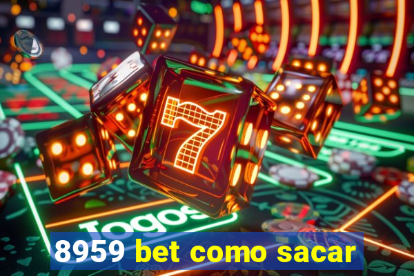 8959 bet como sacar