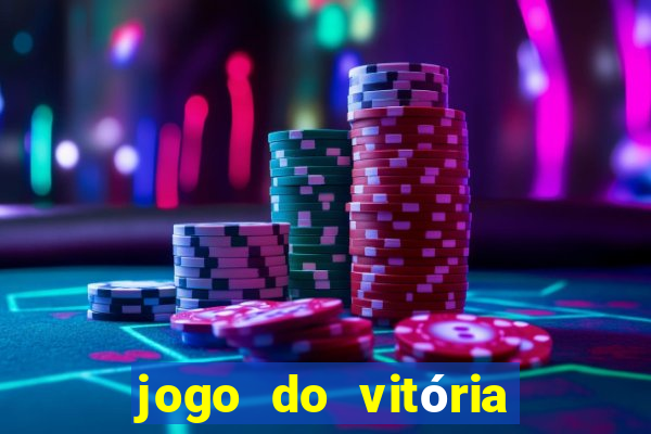 jogo do vitória onde assistir