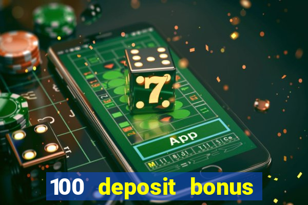 100 deposit bonus uk all british casino