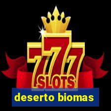 deserto biomas