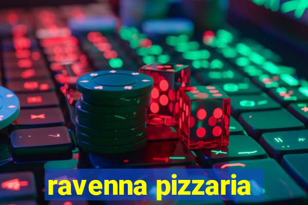 ravenna pizzaria