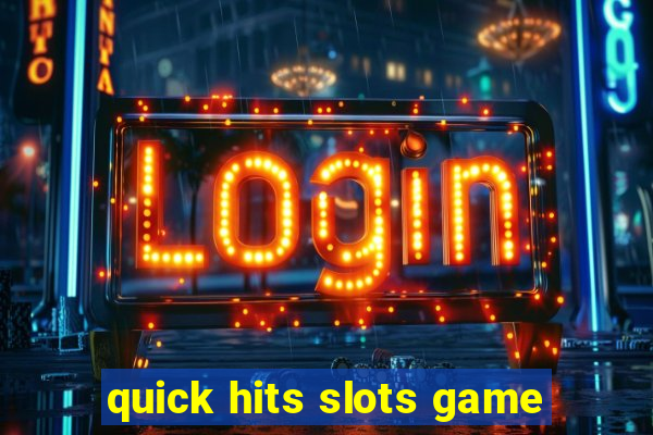 quick hits slots game