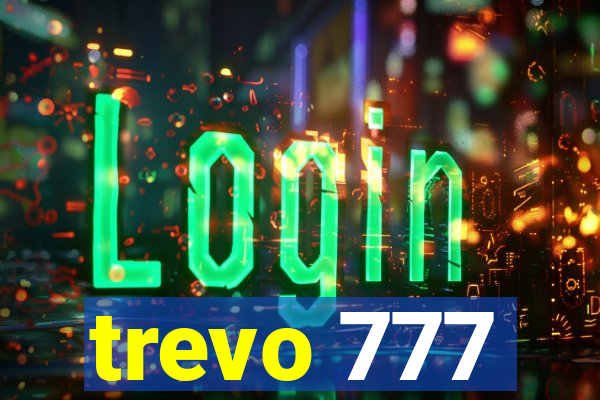 trevo 777