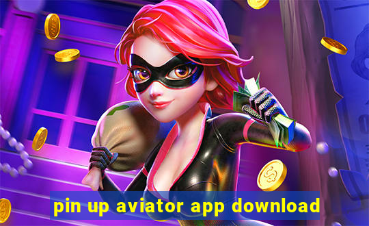 pin up aviator app download