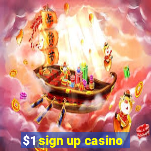 $1 sign up casino