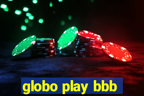 globo play bbb