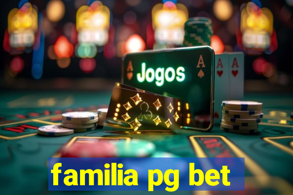 familia pg bet