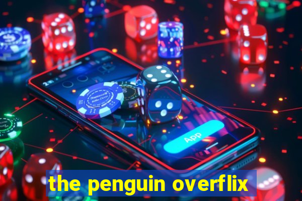 the penguin overflix