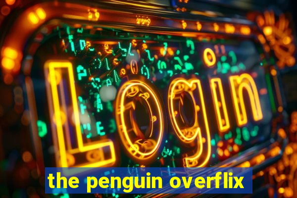 the penguin overflix