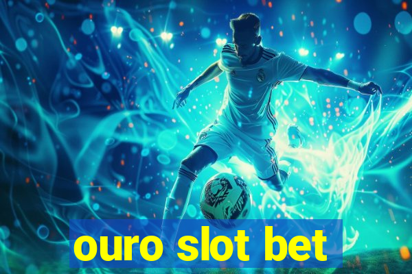 ouro slot bet