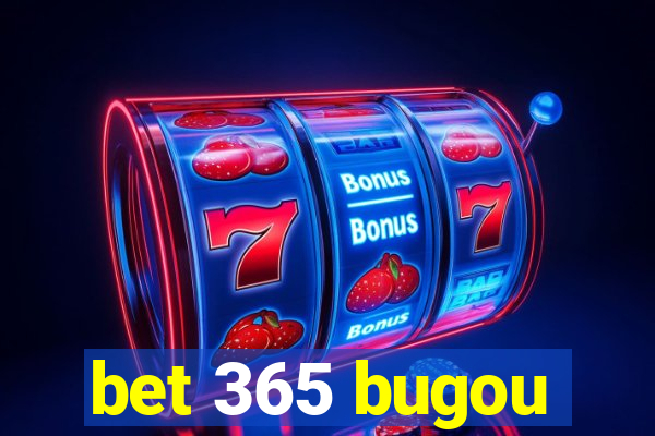 bet 365 bugou