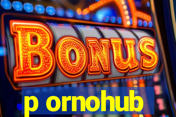 p ornohub