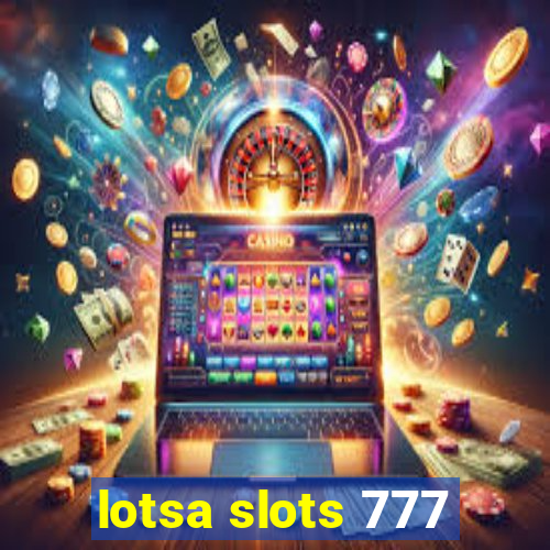 lotsa slots 777