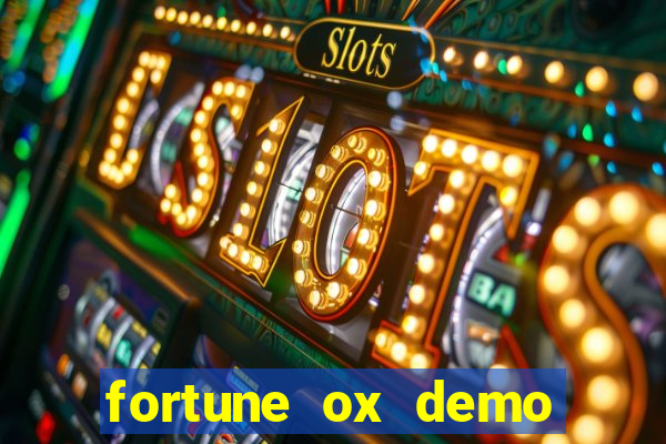 fortune ox demo bet 500