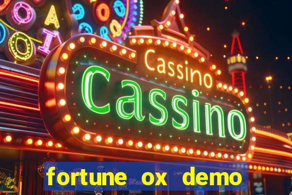 fortune ox demo bet 500