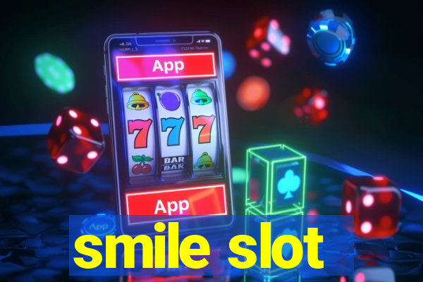 smile slot