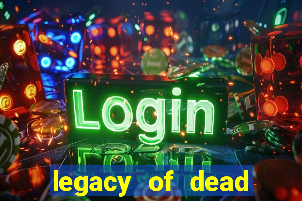 legacy of dead slot analizi