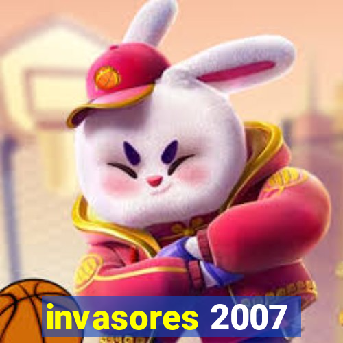 invasores 2007