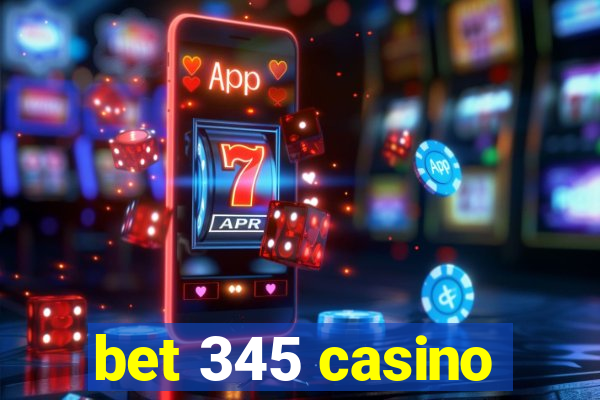 bet 345 casino