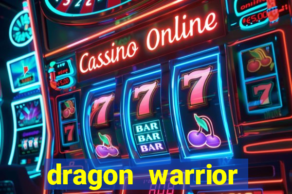 dragon warrior legend champion