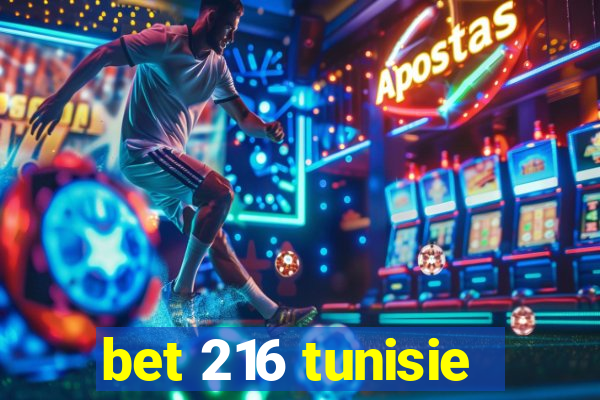 bet 216 tunisie