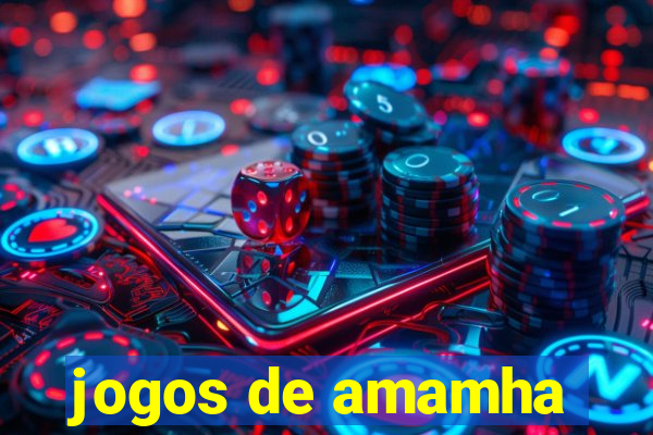 jogos de amamha