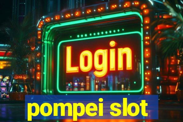 pompei slot