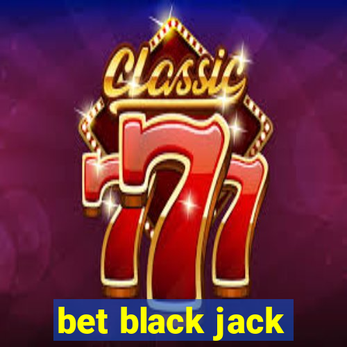 bet black jack