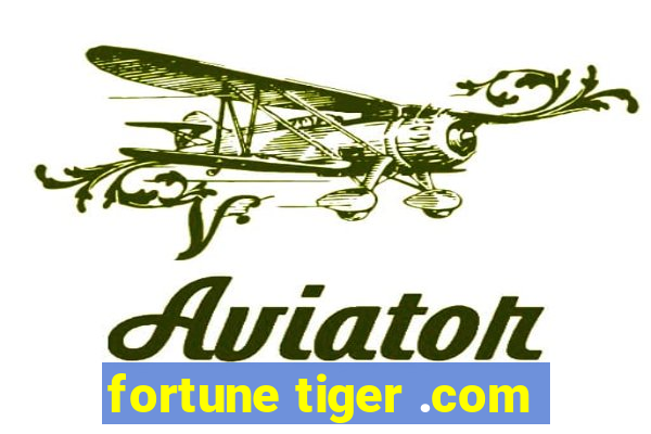 fortune tiger .com