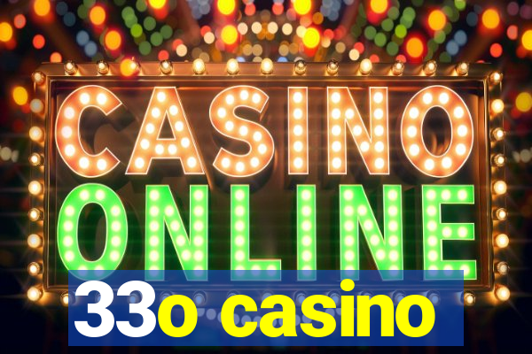 33o casino