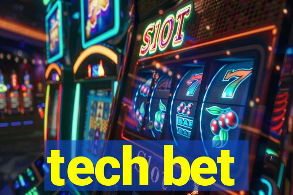 tech bet