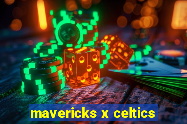 mavericks x celtics