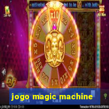 jogo magic machine