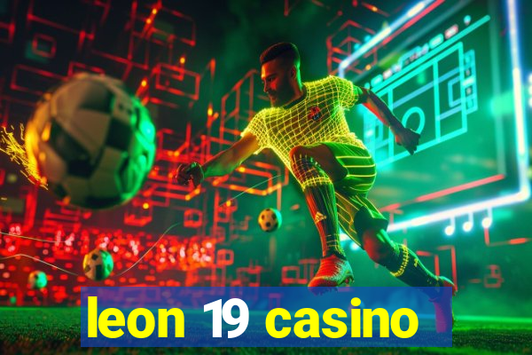 leon 19 casino