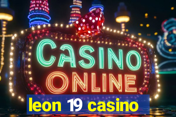 leon 19 casino