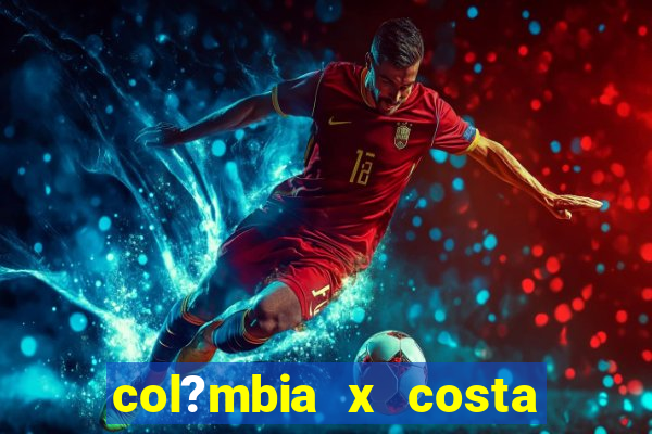 col?mbia x costa rica palpite