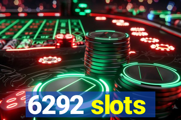 6292 slots