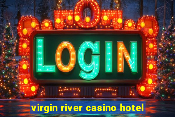 virgin river casino hotel