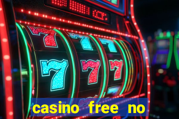 casino free no deposit money