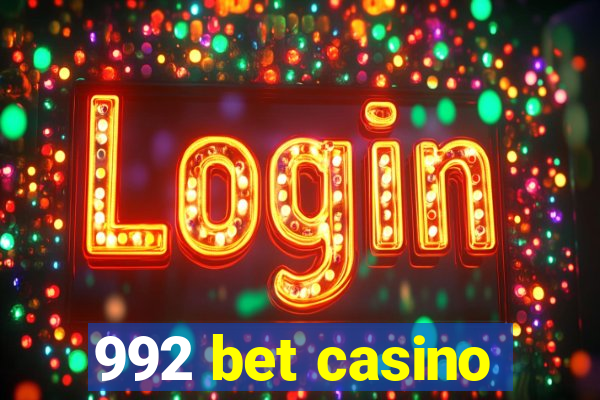 992 bet casino