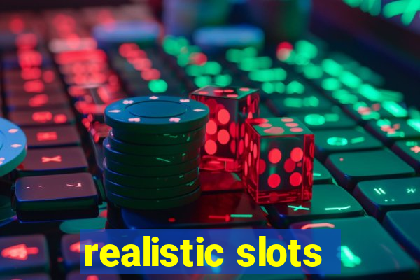 realistic slots