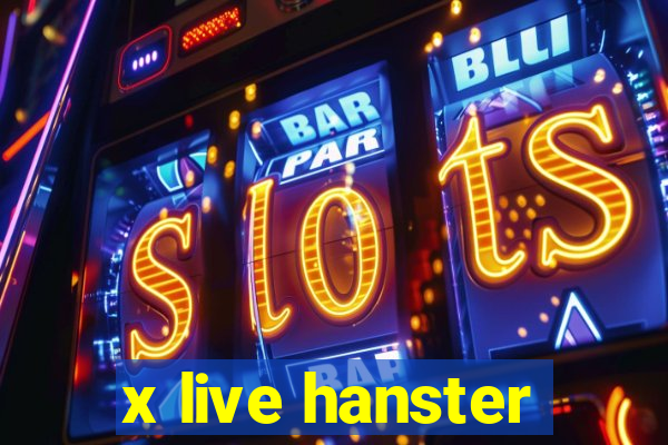 x live hanster