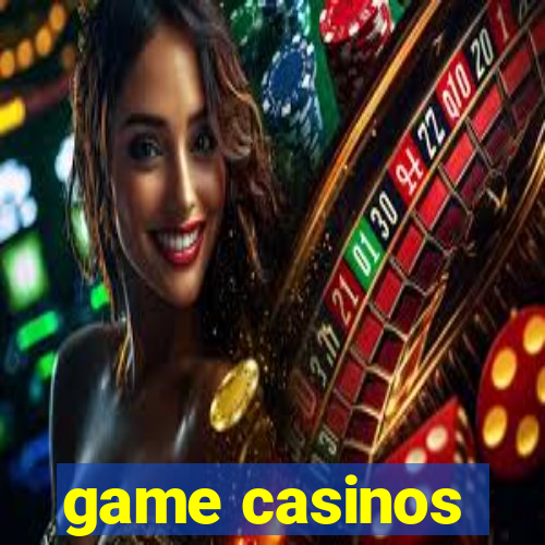 game casinos