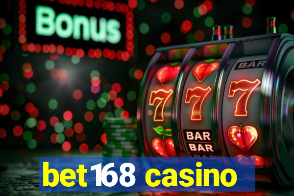 bet168 casino