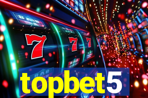 topbet5