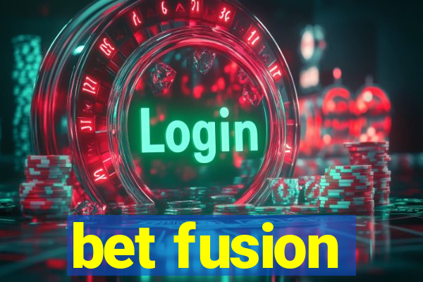 bet fusion