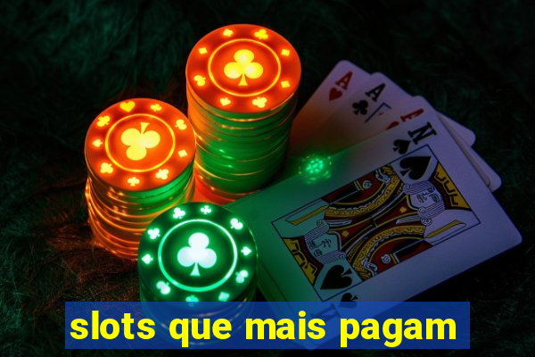 slots que mais pagam