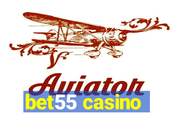 bet55 casino